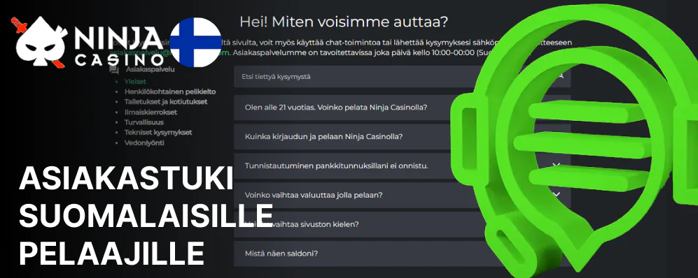 Ninja Casino tarjoaa 2 tapaa ottaa yhteyttä tukitiimiin ja usein kysyttyjen kysymysten luokkaan
