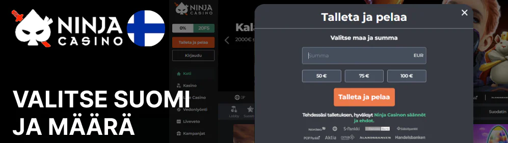 Valitse maaksi Suomi ja aseta talletettava summa Ninja Casino